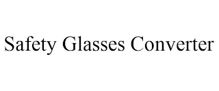 SAFETY GLASSES CONVERTER