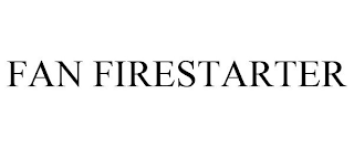 FAN FIRESTARTER