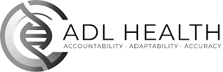 ADL HEALTH ACCOUNTABILITY ADAPTABILITY ACCURACY