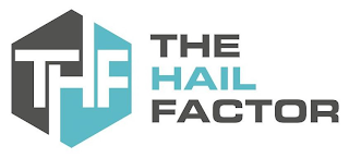 THF THE HAIL FACTOR