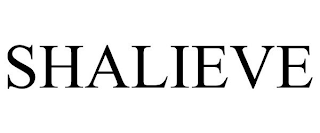 SHALIEVE