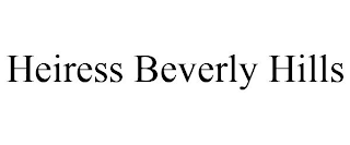 HEIRESS BEVERLY HILLS