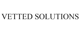 VETTED SOLUTIONS
