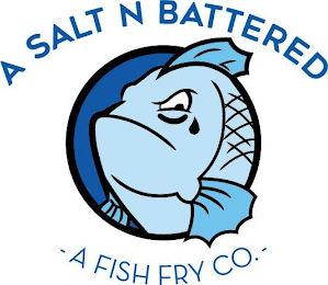 A SALT N BATTERED - A FISH FRY CO. -