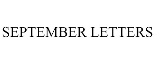 SEPTEMBER LETTERS