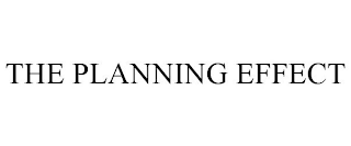 THE PLANNING EFFECT