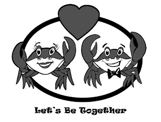 LET'S BE TOGETHER