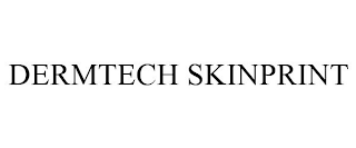 DERMTECH SKINPRINT