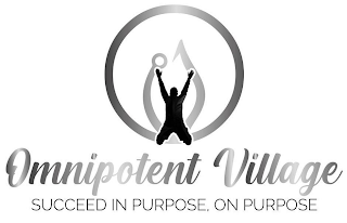 OMNIPOTENT VILLAGE SUCCEED IN PURPOSE, ON PURPOSE