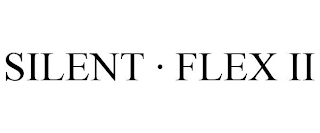 SILENT · FLEX II