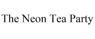 THE NEON TEA PARTY