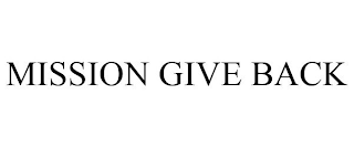 MISSION GIVE BACK