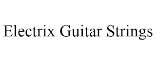 ELECTRIX GUITAR STRINGS