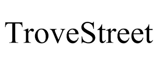 TROVESTREET