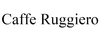 CAFFE RUGGIERO