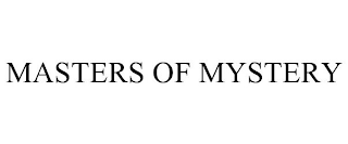 MASTERS OF MYSTERY