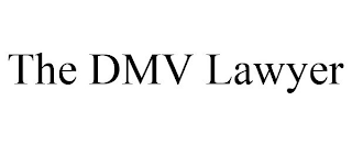 THE DMV LAWYER