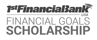 1ST FINANCIAL BANK USA FINANCIAL GOALS SCHOLARSHIP