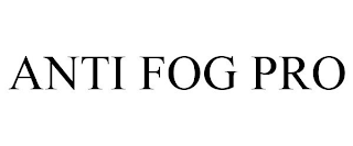 ANTI FOG PRO