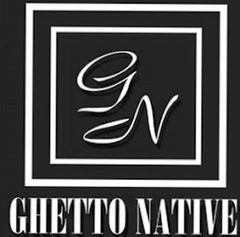 GN GHETTO NATIVE