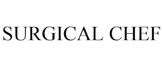 SURGICAL CHEF