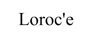 LOROC'E