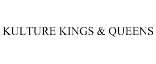 KULTURE KINGS & QUEENS