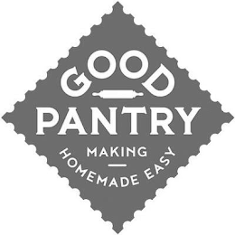 GOOD PANTRY MAKING HOMEMADE EASY