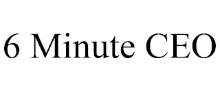 6 MINUTE CEO