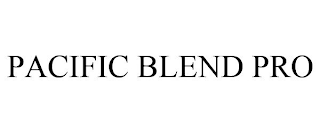 PACIFIC BLEND PRO