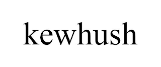 KEWHUSH