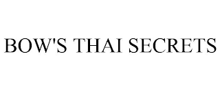 BOW'S THAI SECRETS