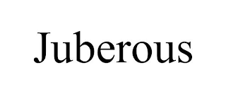 JUBEROUS