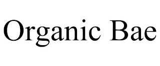ORGANIC BAE