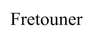FRETOUNER