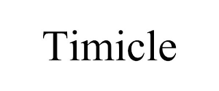 TIMICLE