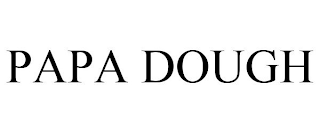 PAPA DOUGH