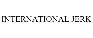 INTERNATIONAL JERK