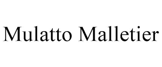 MULATTO MALLETIER