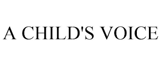 A CHILD'S VOICE