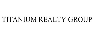 TITANIUM REALTY GROUP