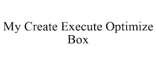 MY CREATE EXECUTE OPTIMIZE BOX