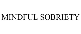 MINDFUL SOBRIETY