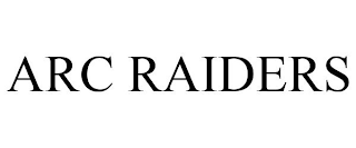 ARC RAIDERS