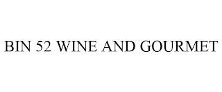 BIN 52 WINE AND GOURMET