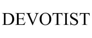 DEVOTIST