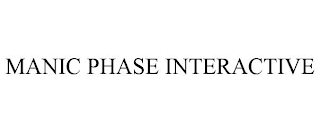 MANIC PHASE INTERACTIVE