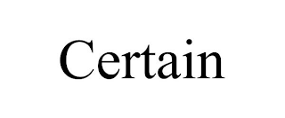 CERTAIN