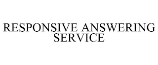 RESPONSIVE ANSWERING SERVICE