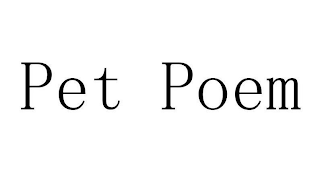 PET POEM